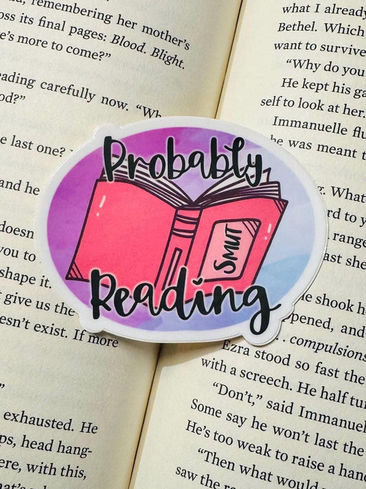 Probably Reading - Smut Reader - Inspired - Vinyl Sticker